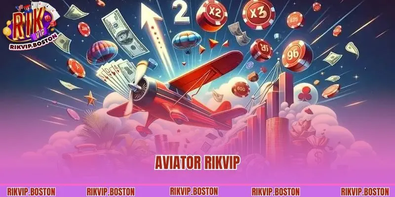 Aviator Rikvip