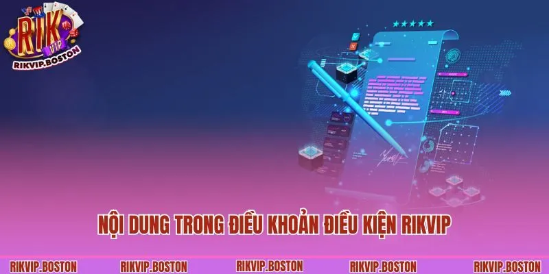 Nội dung trong điều khoản điều kiện Rikvip